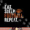 eat sleep football repeat football lover sport player copy.jpg