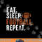 eat sleep football repeat football lover sport player copy.jpg