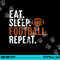 eat sleep football repeat football lover sport player copy.jpg