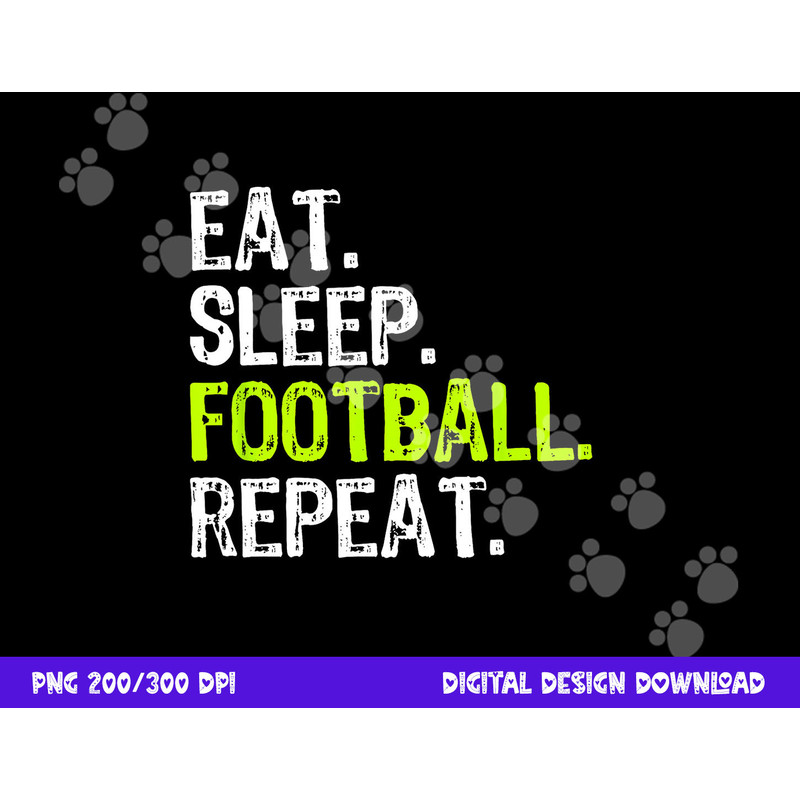 Eat Sleep Football Repeat Player Funny png, sublimation copy.jpg