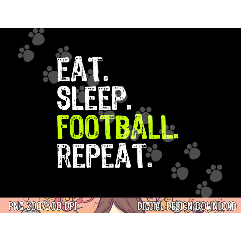 Eat Sleep Football Repeat Player Funny png, sublimation copy.jpg