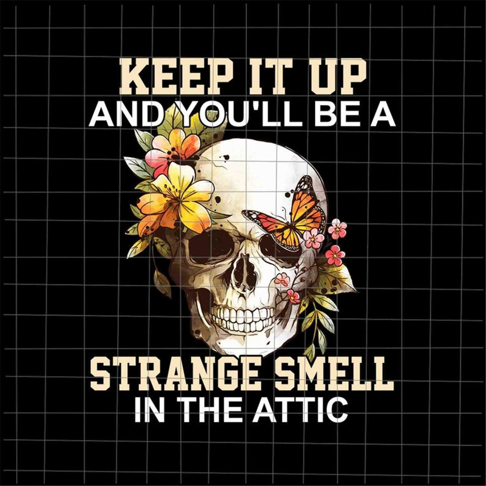 MR-382023211049-keep-it-up-and-youll-be-a-strange-smell-in-the-attic-png-image-1.jpg