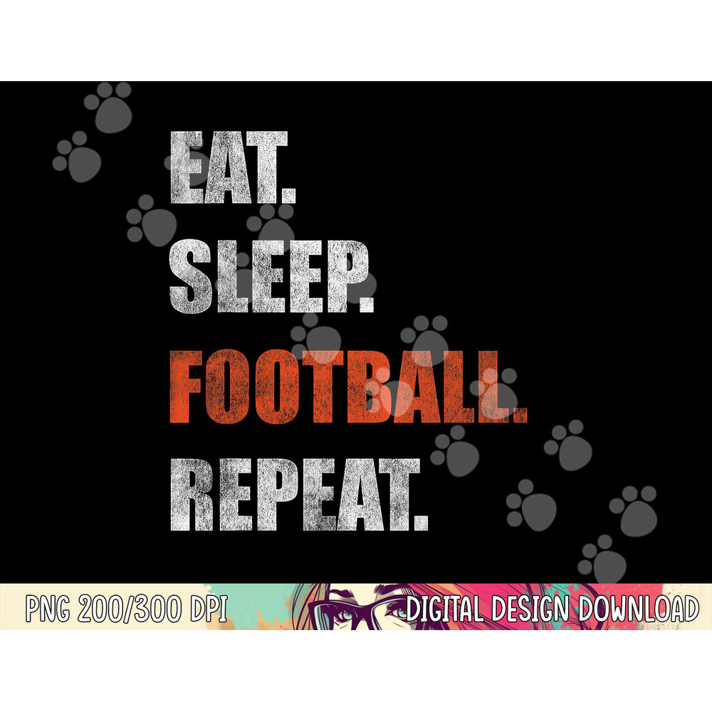 Eat Sleep Football Repeat png, sublimation copy.jpg