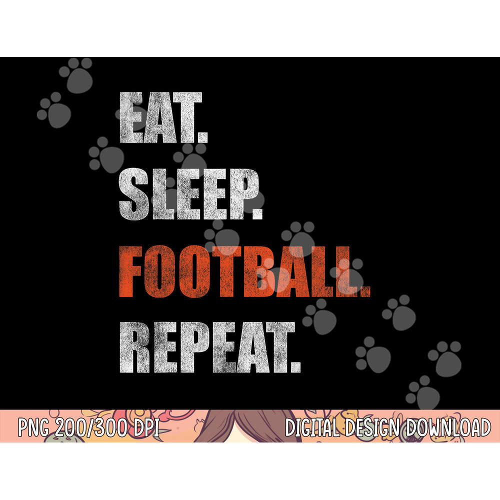 Eat Sleep Football Repeat png, sublimation copy.jpg