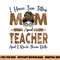 I Have Two Titles Mom & Teacher Mothers Day Leopard png, sublimation copy.jpg