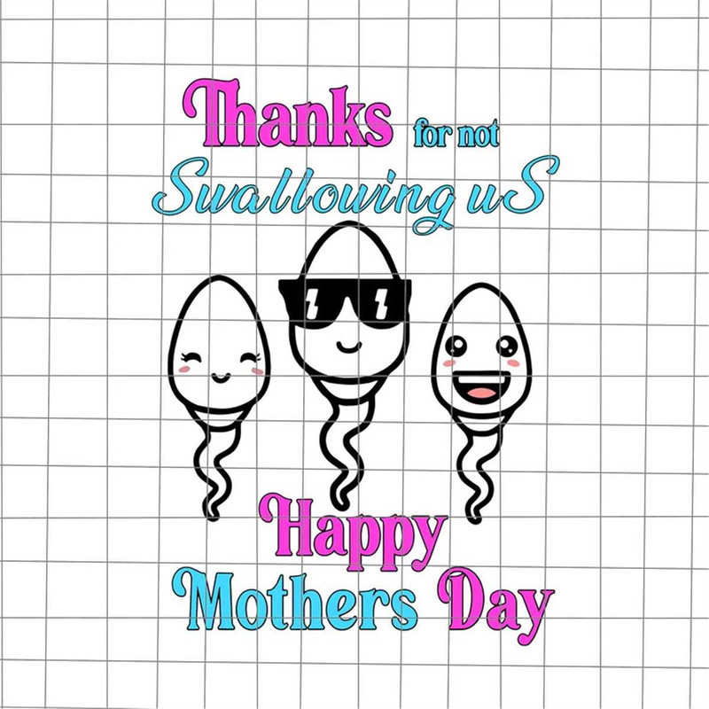 MR-382023213958-thanks-for-not-swallowing-us-svg-funny-mothers-day-svg-image-1.jpg
