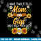 I Have Two Titles Mom And Gigi Shirt Mothers Day Gifts png, sublimation copy.jpg