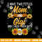 I Have Two Titles Mom And Gigi Shirt Mothers Day Gifts png, sublimation copy.jpg