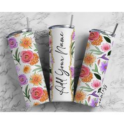 watercolor florals, floral design, flowers add your own name, 20oz sublimation tumbler designs, skinny tumbler wraps tem