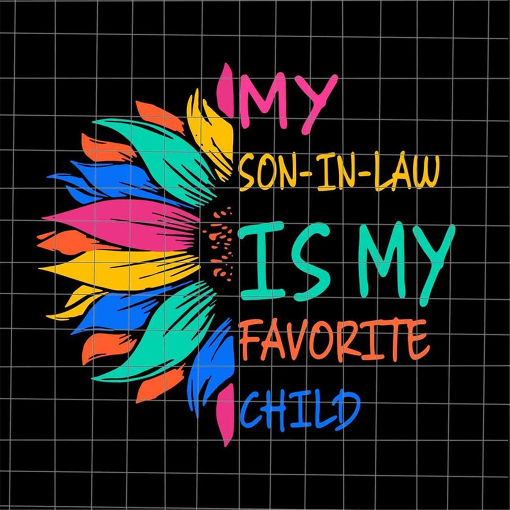 MR-382023214653-my-son-in-law-is-my-favorite-child-sunflower-svg-child-vote-image-1.jpg