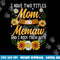 I Have Two Titles Mom And Memaw Shirt Mothers Day Gifts png, sublimation copy.jpg