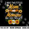 I Have Two Titles Mom And Memaw Shirt Mothers Day Gifts png, sublimation copy.jpg