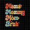MR-382023215236-mama-mommy-mom-bruh-svg-mom-bruh-svg-mothers-day-svg-image-1.jpg