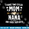 I Have Two Titles Mom And Nana Shirt Mothers Day Gifts png, sublimation copy.jpg