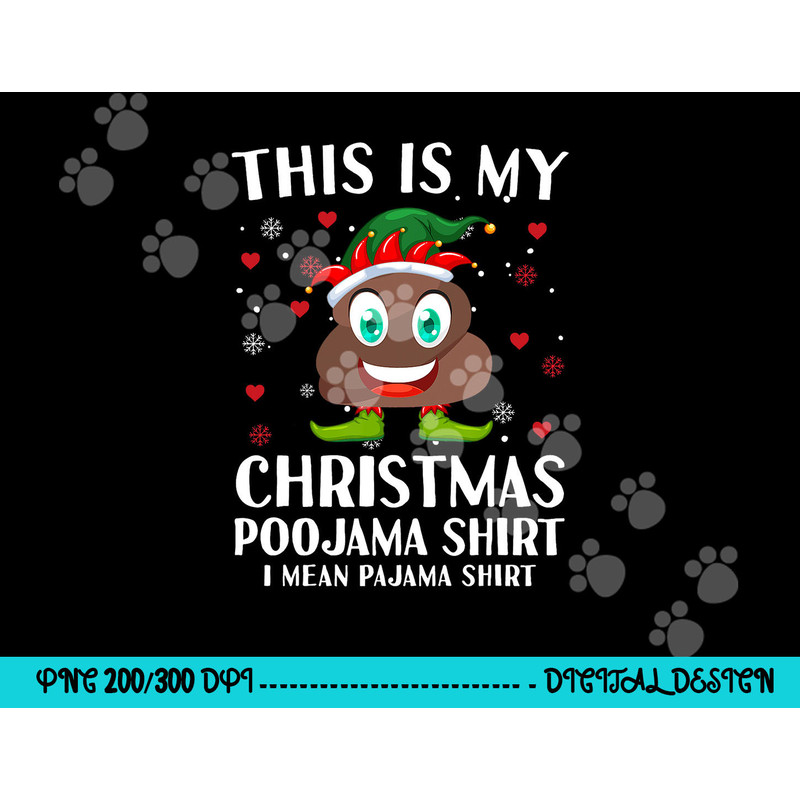 Elf Poop Pajama This Is My Christmas Poojama png, sublimation copy.jpg