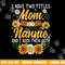 I Have Two Titles Mom And Nannie Shirt Mothers Day Gifts png, sublimation copy.jpg