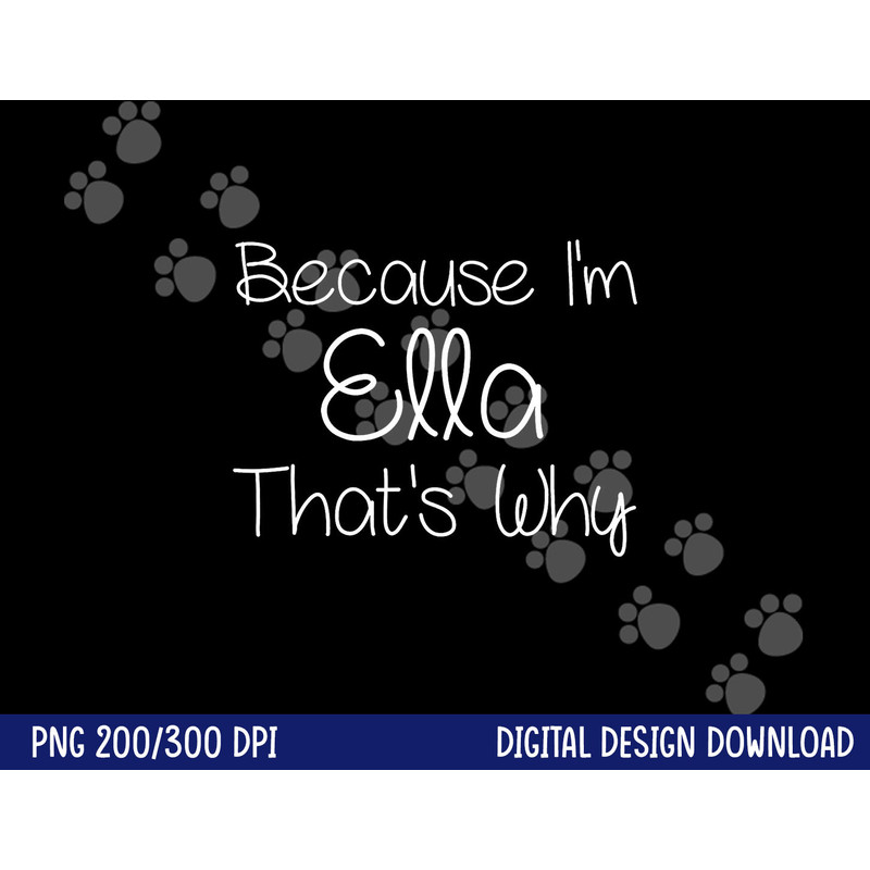 ELLA Funny Personalized Birthday Women Name Gift Idea png, sublimation copy.jpg