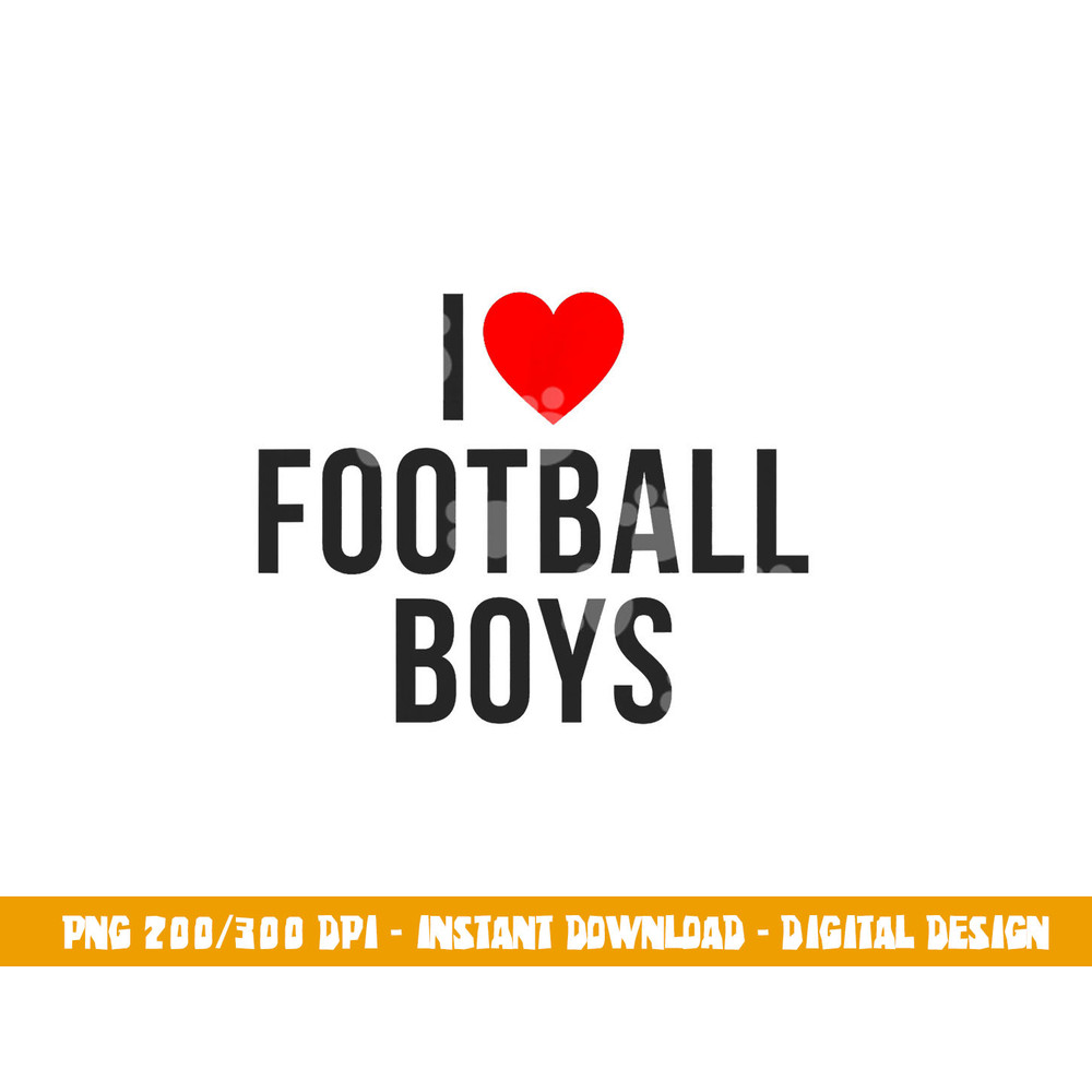I Heart Football Boys png, sublimation copy.jpg