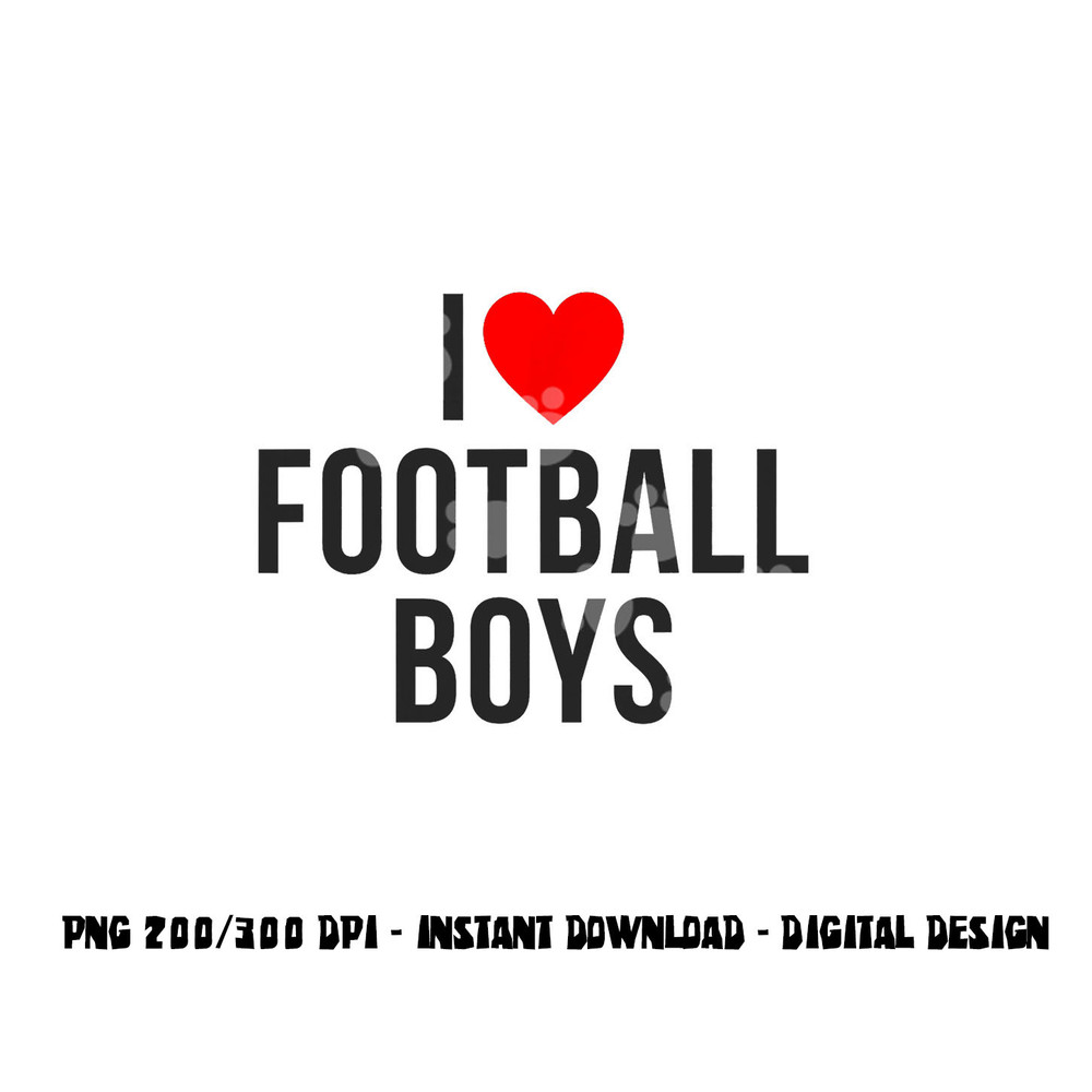 I Heart Football Boys png, sublimation copy.jpg