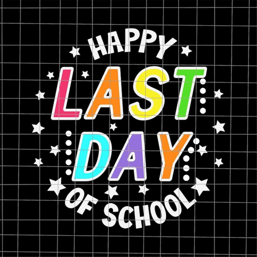 MR-38202322141-happy-last-day-of-school-svg-student-graduation-svg-last-day-image-1.jpg