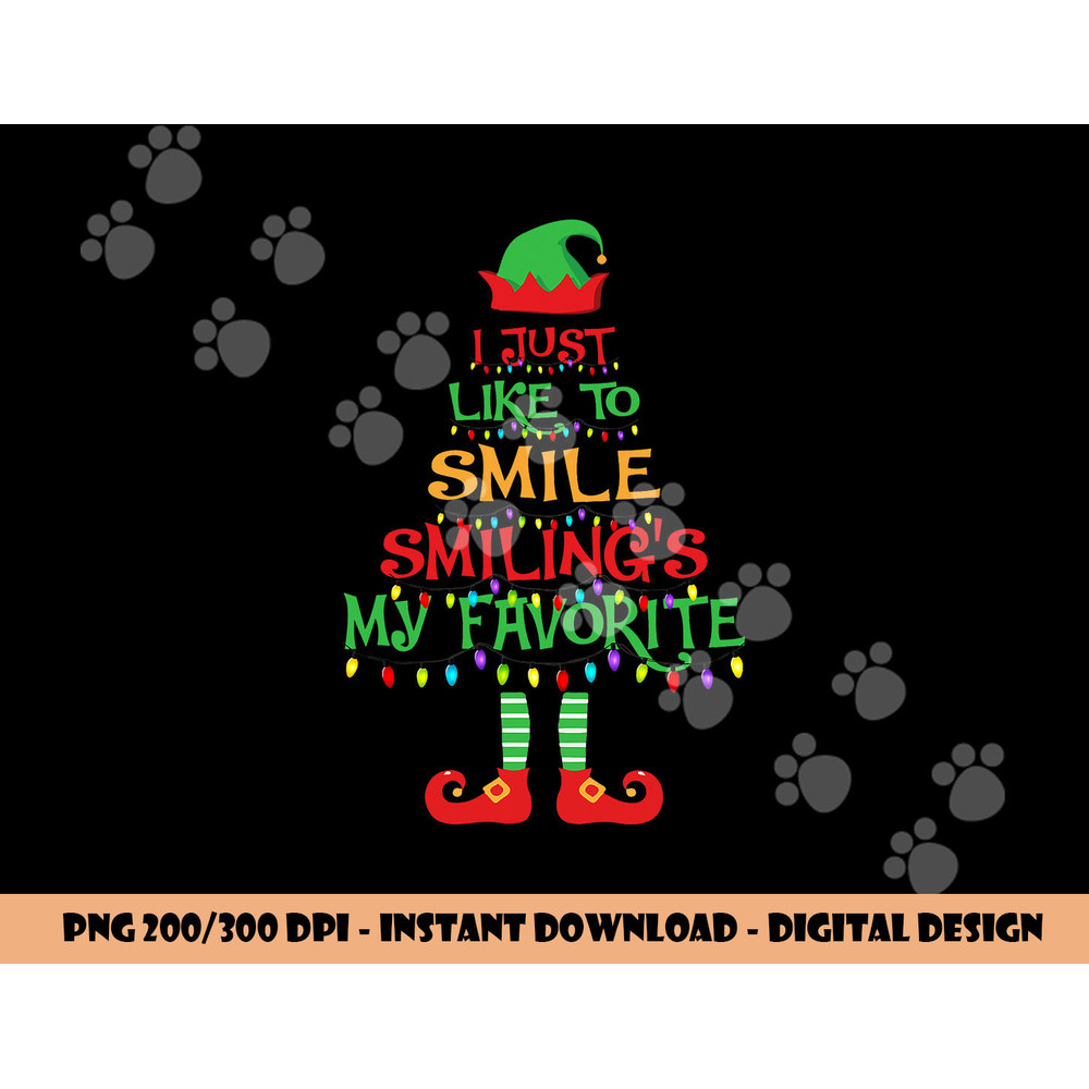 I Just Like To Smile Smiling s My Favorite Christmas Elf png, sublimation copy.jpg