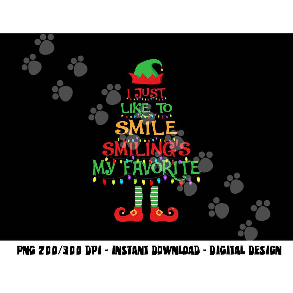 I Just Like To Smile Smiling s My Favorite Christmas Elf png, sublimation copy.jpg