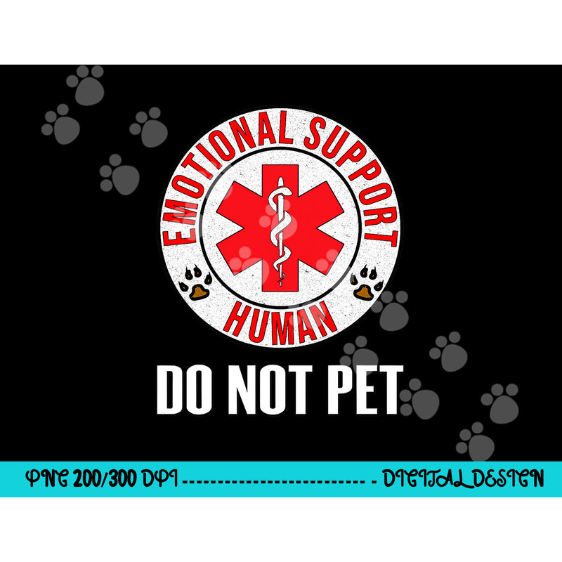 Emotional Support Human Do Not Pet - Service Dog Love Humor png, sublimation copy.jpg