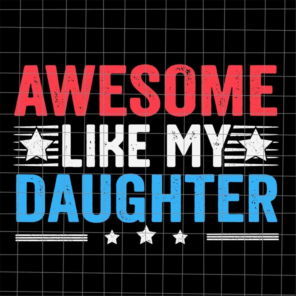MR-382023223718-awesome-like-my-daughter-svg-quote-fathers-day-svg-image-1.jpg