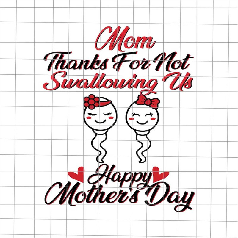 MR-38202323952-mom-thanks-for-not-swallowing-us-svg-funny-mom-svg-dance-mom-image-1.jpg