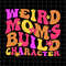 MR-38202323185-weird-moms-build-character-svg-mom-life-svg-funny-image-1.jpg