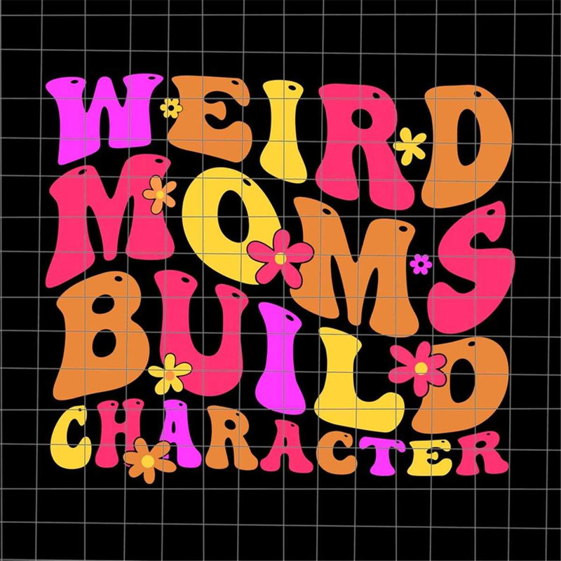 MR-38202323185-weird-moms-build-character-svg-mom-life-svg-funny-image-1.jpg