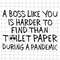 MR-382023233524-a-boss-like-you-is-harder-to-find-than-toilet-paper-during-a-image-1.jpg