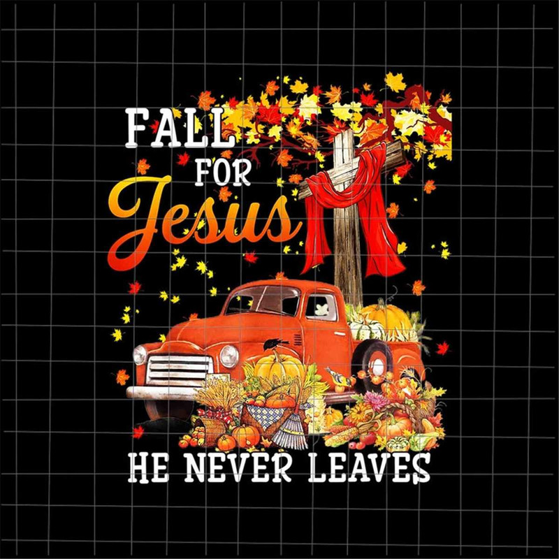 MR-482023043-fall-for-jesus-he-never-leaves-png-fall-autumn-season-image-1.jpg