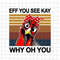 MR-4820230833-eff-you-see-kay-why-oh-you-chicken-png-chicken-with-bandana-image-1.jpg