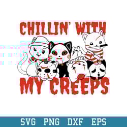 chillin with my creeps cat horror killer halloween svg, halloween svg, png dxf eps digital file
