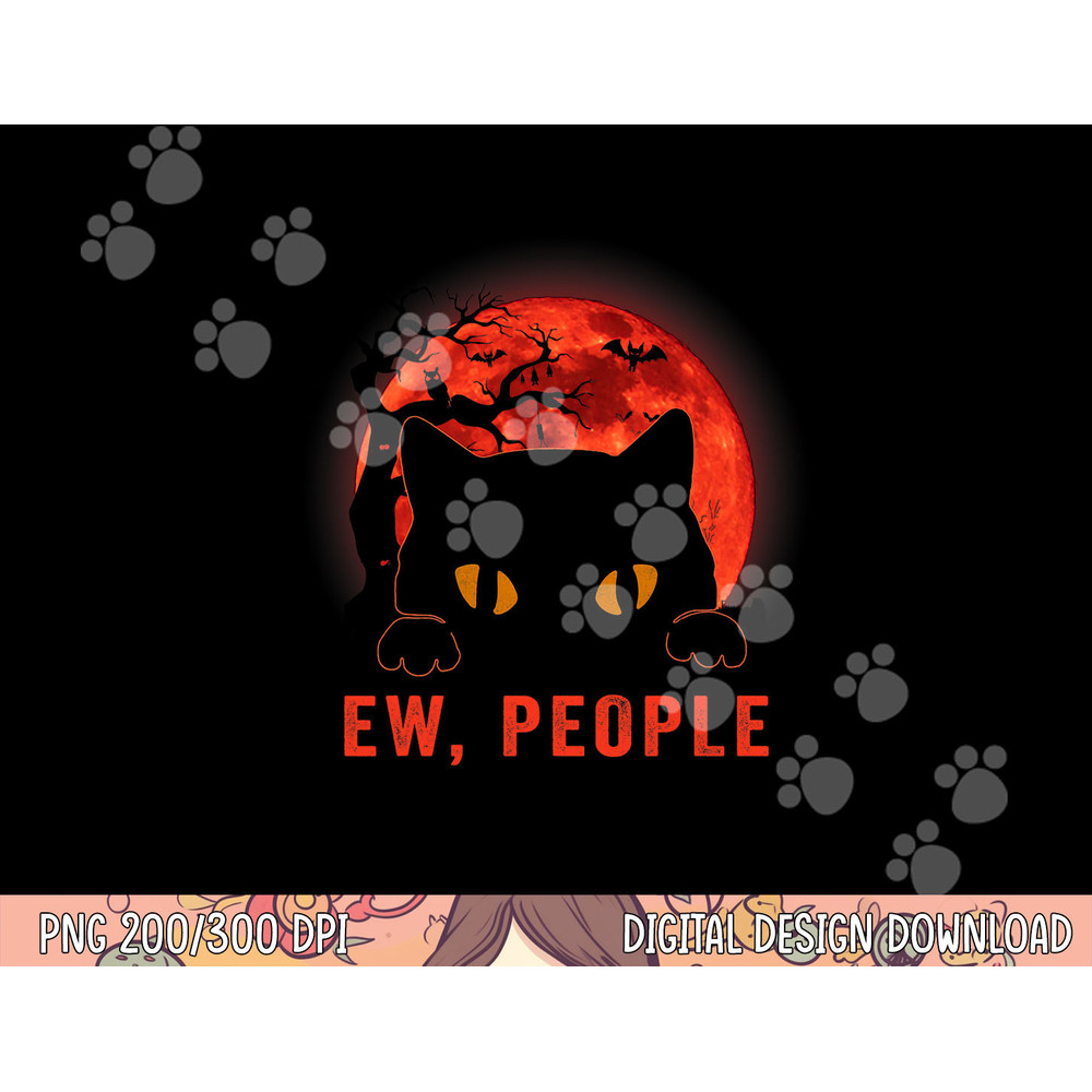Ew People Funny Black Cat Evil Eyes Meowy Kitten Halloween png, sublimation copy.jpg