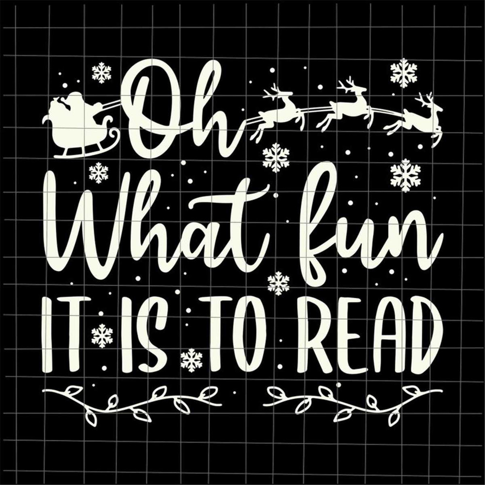 MR-48202302318-oh-what-fun-it-is-to-read-svg-christmas-book-svg-librarian-image-1.jpg