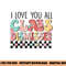 I Love You All Class Dismissed Groovy Teacher Last Day png, sublimation copy.jpg