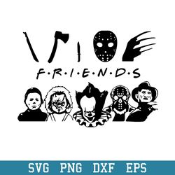 friends scary movie halloween svg, halloween svg, png dxf eps digital file