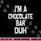 I m a Chocolate Bar Duh Halloween Costume png,sublimation copy.jpg