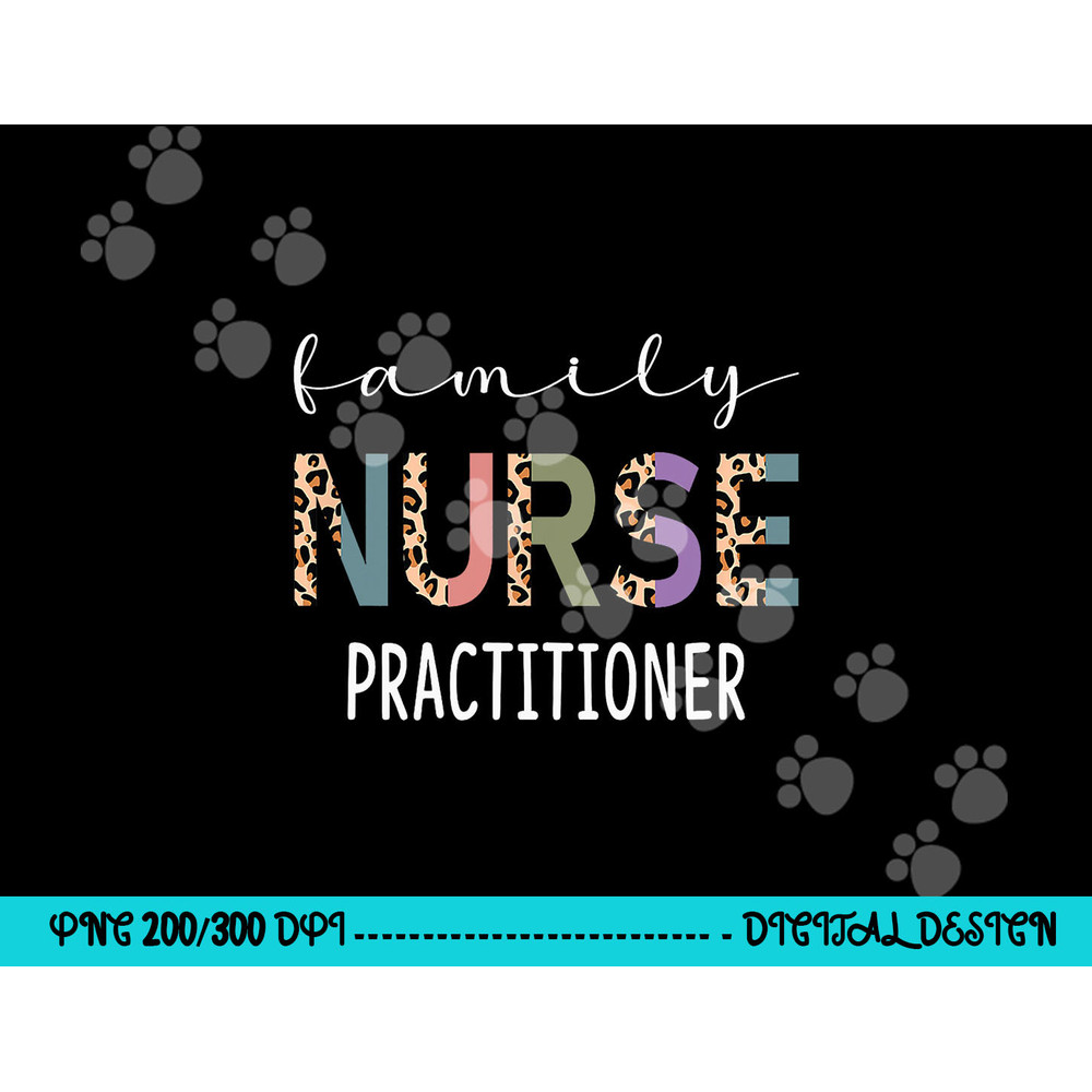 Family Nurse Practitioner Funny FNP Gift Women Nurse Leopard png,sublimation copy.jpg