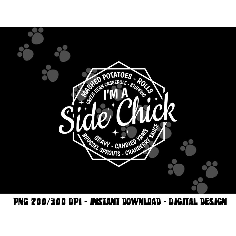 I m A Side Chick Funny Thanksgiving Quotes Fall Autumn Women png, sublimation copy.jpg