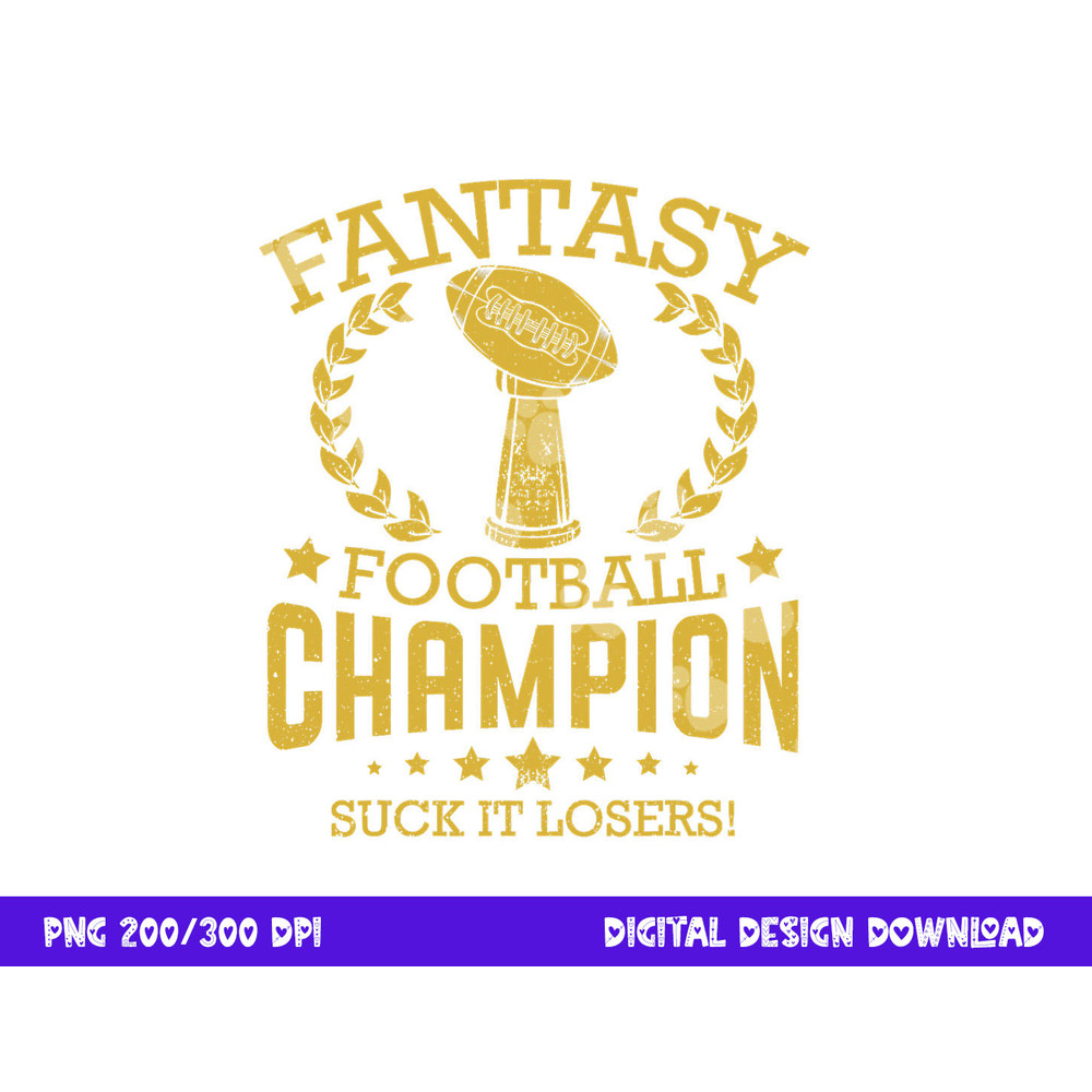 Fantasy Football Funny Champ Champion Draft 2019 png, sublimation copy.jpg