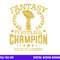 Fantasy Football Funny Champ Champion Draft 2019 png, sublimation copy.jpg