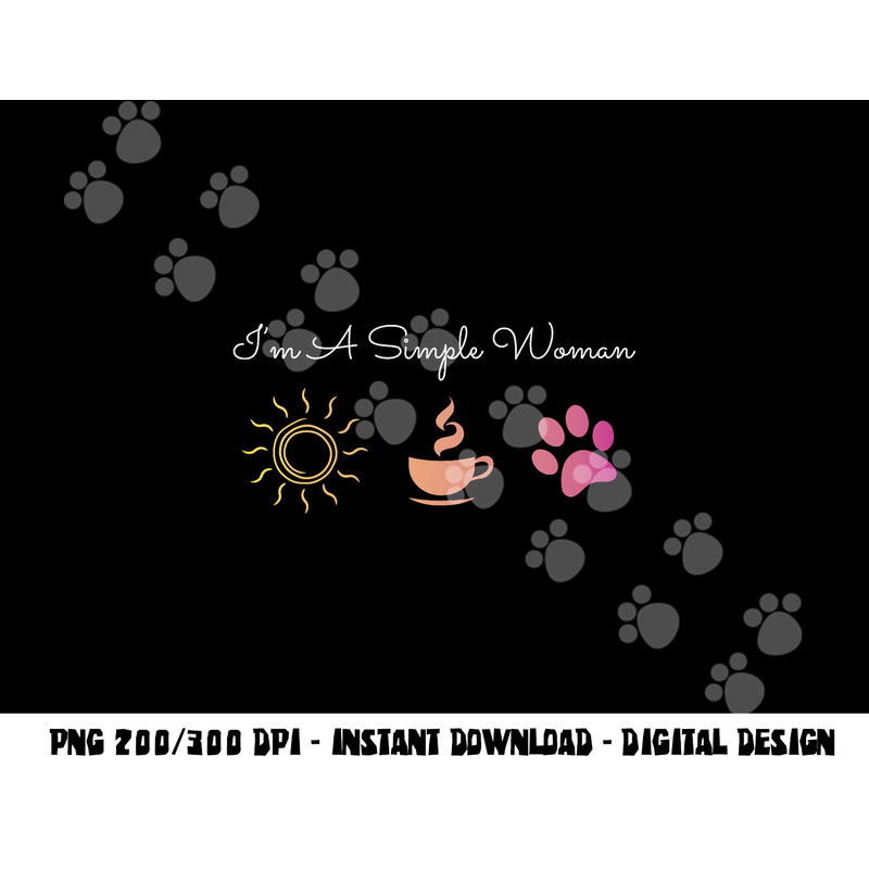 I m A Simple Woman Sunshine Coffee Paw Dog Cute Funny Gift png, sublimation copy.jpg