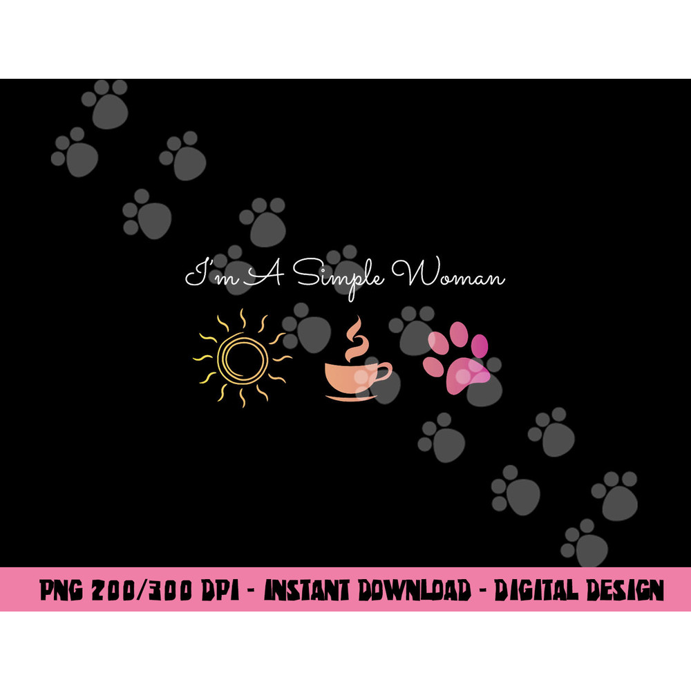 I m A Simple Woman Sunshine Coffee Paw Dog Cute Funny Gift png, sublimation copy.jpg