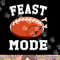 Feast Mode Football Turkey Funny Thanksgiving Gifts Men Boys png, sublimation copy.jpg