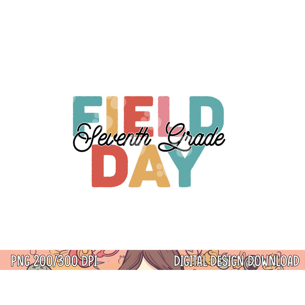 Field Day 2023 7th Seventh Grade school teacher kids png, sublimation copy.jpg