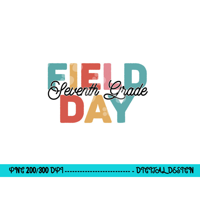 Field Day 2023 7th Seventh Grade school teacher kids png, sublimation copy.jpg