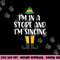 I m in a store and I m singing Christmas Buddy Elf png, sublimation copy.jpg